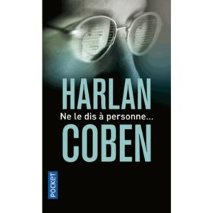 Ne le dis à personne - Harlan Coben