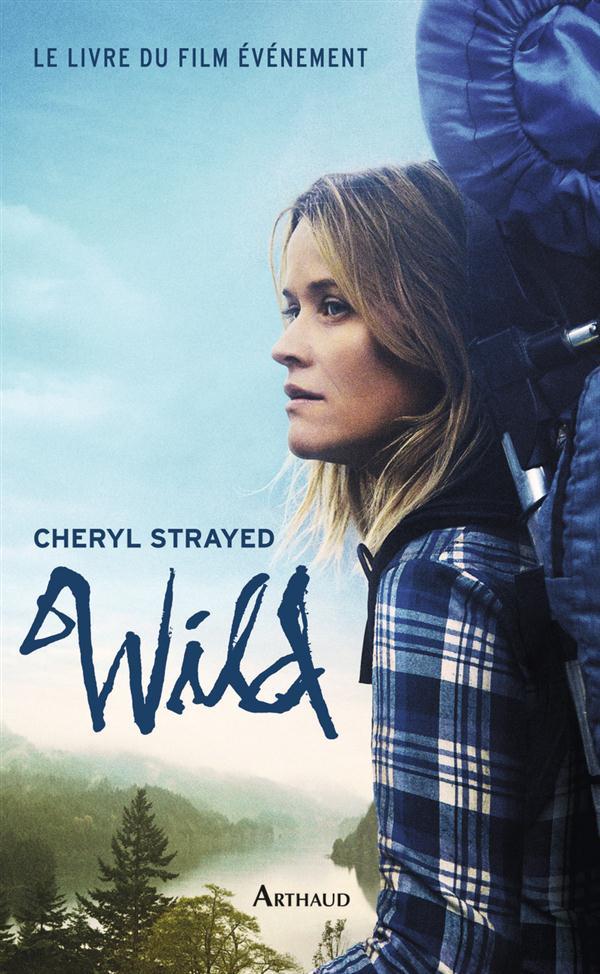 Wild : marcher pour se retrouver, de Cheryl Strayed
